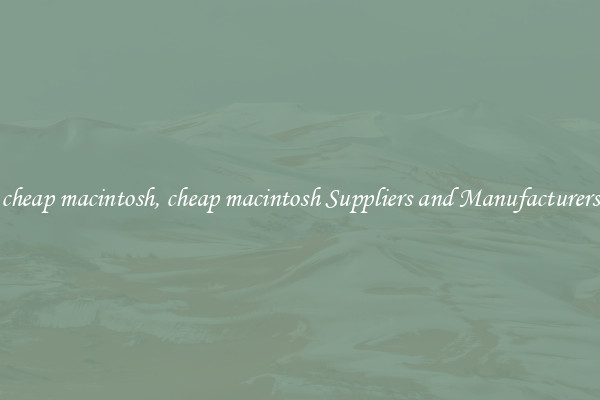cheap macintosh, cheap macintosh Suppliers and Manufacturers