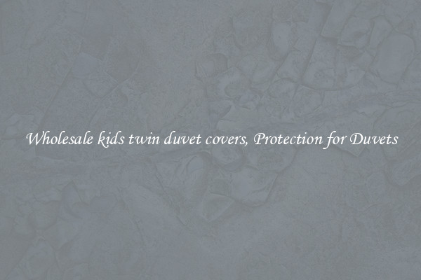 Wholesale kids twin duvet covers, Protection for Duvets