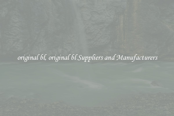 original bl, original bl Suppliers and Manufacturers
