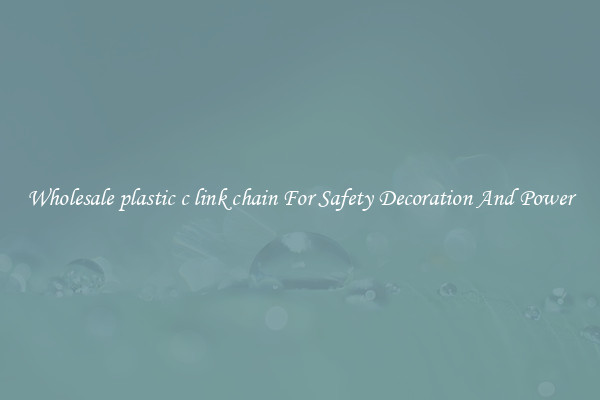 Wholesale plastic c link chain For Safety Decoration And Power