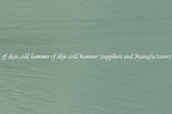 rf skin cold hammer rf skin cold hammer Suppliers and Manufacturers
