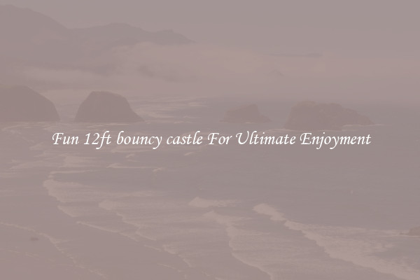 Fun 12ft bouncy castle For Ultimate Enjoyment